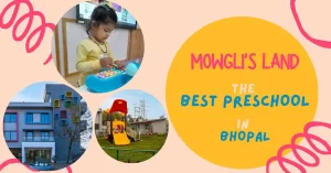 Read more about the article Mowgli’s Land: The Best Preschool in Bhopal