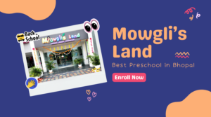 Read more about the article Mowgli’s Land: The Best Preschool in Bhopal