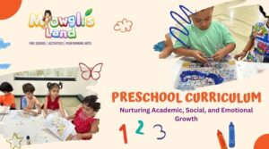 Read more about the article Preschool Curriculum: Nurturing Academic, Social, and Emotional Growth