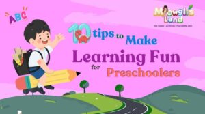 Read more about the article 10 Tips to Make Learning Fun for Preschoolers